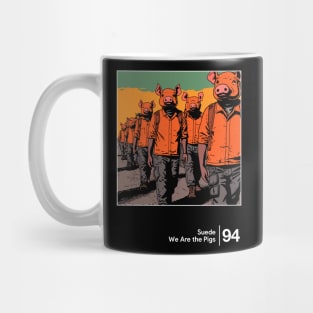 Suede - We Are the Pigs - Minimal Style Graphic Artwork Mug